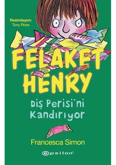 Felaket Henry Diş Perisini Kandırıyor / Francesca Simon