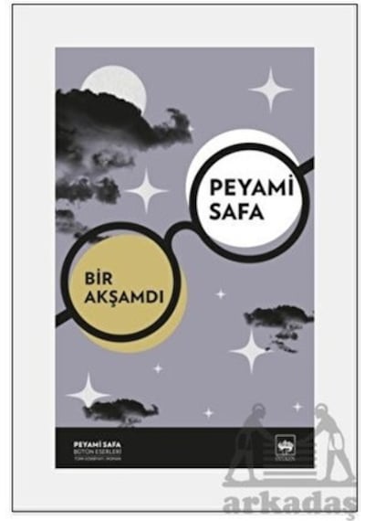 Bir Akşamdı - Peyami Safa Bütün Eserleri - Peyami Safa - Ötüken Neşriyat