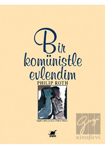 Bir Komünistle Evlendim - Philip Roth - Ayrıntı Yayınları