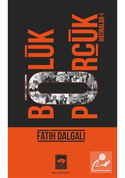 Bölük Pörçük Hatıralar 1 / Fatih Dalgalı