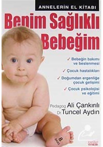 Benim Sağlıklı Bebeğim / Pedagog Ali Çankırılı