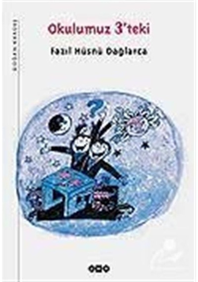 Okulumuz 3'Teki / Fazıl Hüsnü Dağlarca