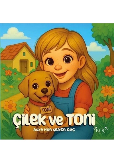 Çilek Ve Toni / Asya Nur Şener