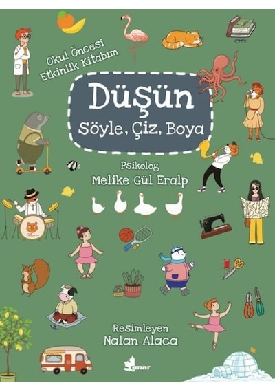 Düşün-Söyle - Çiz - Boya - Melike Gül Eralp - Çınar Yayınları