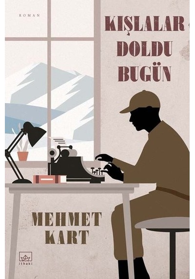 Kışlalar Doldu Bugün - Mehmet Kart - İthaki Yayınları