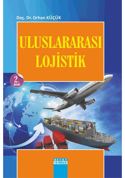 Uluslararası Lojistik Orhan Küçük Detay