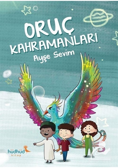 Oruç Kahramanları / Ayşe Sevim