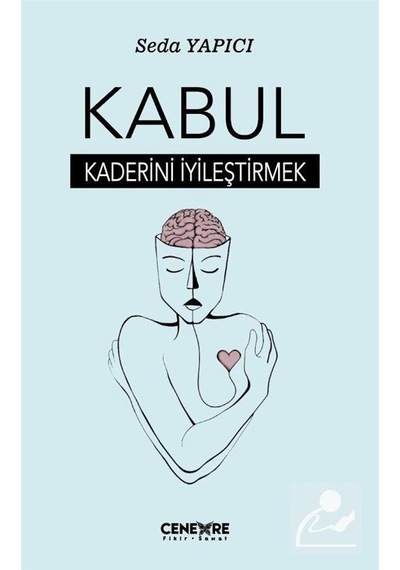 Kabul Kaderini İyileştirmek - Seda Yapıcı - Cenevre Fikir Sanat