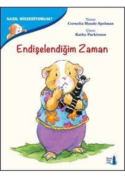 Nasıl Hissediyorum?-Endişelendiğim Zaman - Cornelia Maude Spelman - Büyülü Fener