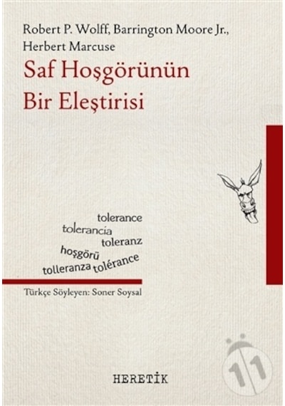 Saf Hoşgörünün Bir Eleştirisi - Berrington Moore -  JR. Herbert Marcuse - Heretik Yayıncılık