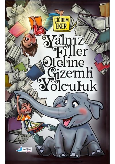 Yalnız Filler Oteline Gizemli Yolculuk - Çiğdem EKER