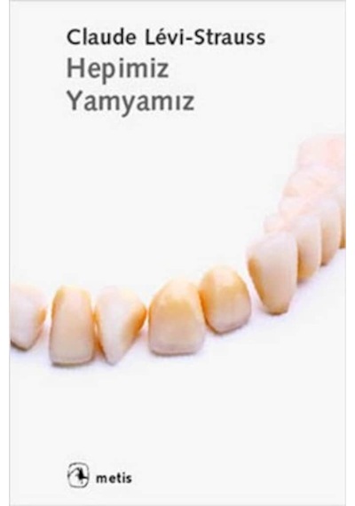 Hepimiz Yamyamız Claude Levi-Strauss