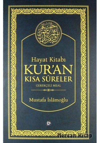 Hayat Kitabı Kur'An Kısa Sureler & Gerekçeli Meal-Tefsir (Karton