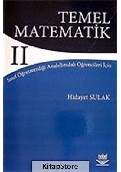 Temel Matematik 2  -  Hidayet Sulak  -  Nobel Akademik Yayıncılık