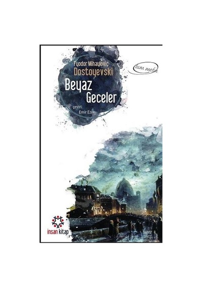 Beyaz Geceler - Fyodor Mihayloviç Dostoyevski - İnsan Kitap