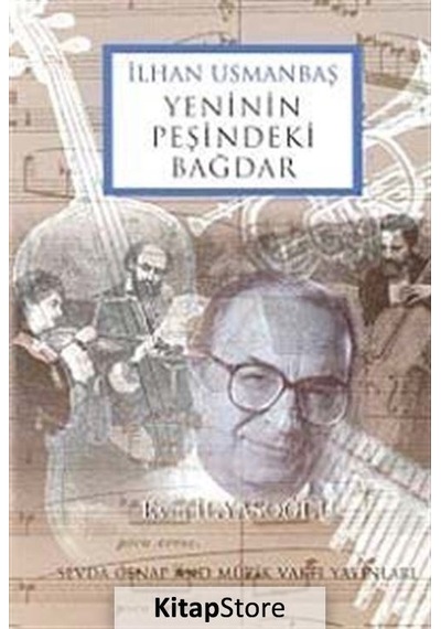 İlhan Usmanbaş Yeninin Peşindeki Bağdar / Evin İlyasoğlu