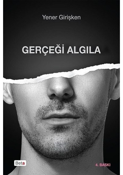 Gerçeği Algıla - Yener Girişken - Beta Yayınları