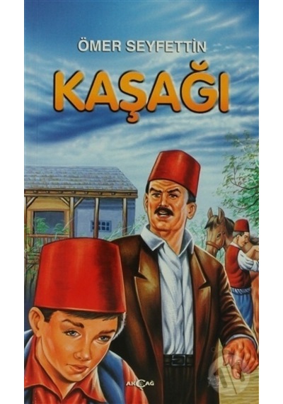 Kaşağı - Ömer Seyfettin - Akçağ Yayınları