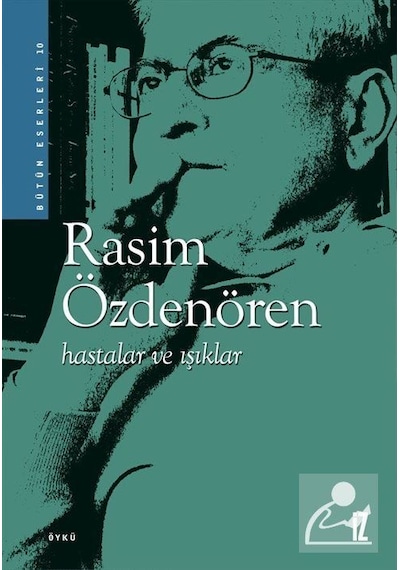Hastalar ve Işıklar - Rasim Özdenören