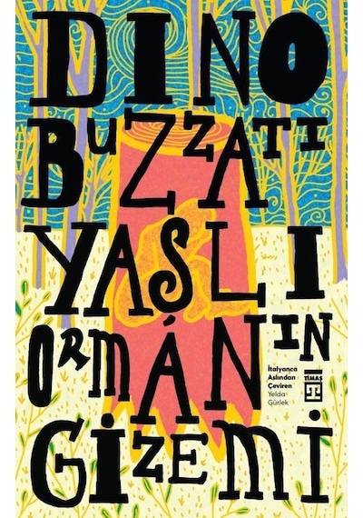 Yaşlı Ormanın Gizemi - Dino Buzzati - Timaş Yayınları