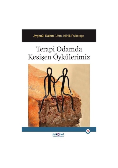 Terapi Odamda Kesişen Öykülerimiz / Ayşegül Kalem