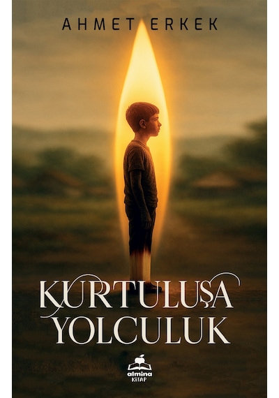 Kurtuluşa Yolculuk / Ahmet Erkek