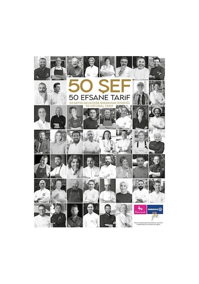 50 Şef 50 Efsane Tarif - 50 Şefin Geleceğe Bırakmak İstediği 50 Tarif - The Kitap