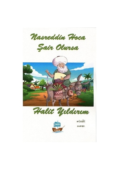 Nasrettin Hoca Şair Olursa / Halit Yıldırım