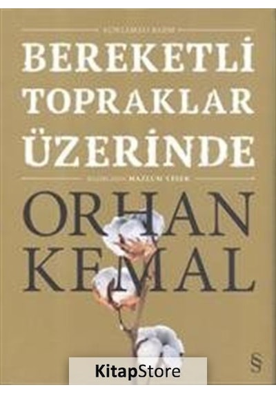 Kitapstore Bereketli Topraklar Üzerinde (Açıklamalı Basım) / Orhan Kemal