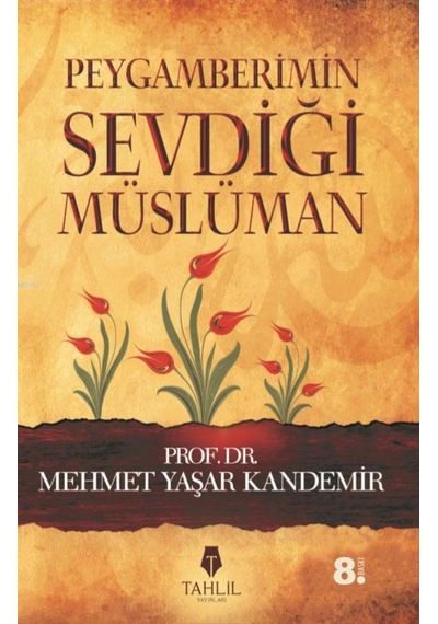 Peygamberimin Sevdiği  Müslüman