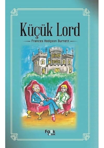 Küçük Lord - Frances Hodgson Burnett - Fark Çocuk