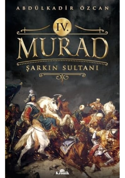 Iv. Murad: Şarkın Sultanı