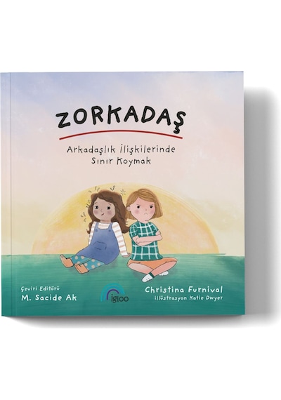 Zorkadaş - Arkadaşlık İlişkilerinde Sınır Koymak