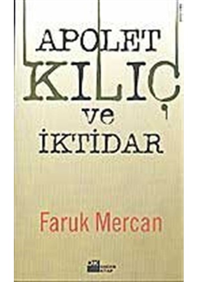 Apolet Kılıç ve İktidar / Faruk Mercan