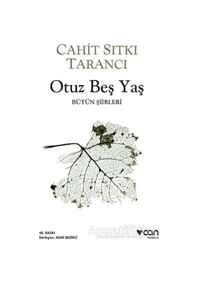 Otuz Beş Yaş - Bütün Şiirleri - Cahit Sıtkı Tarancı - Can Yayınları