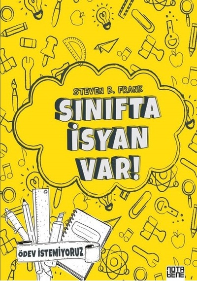 Sınıfta İsyan Var!-Ödev İstemiyoruz - Steven B. Frank - Nota Bene Yayınları