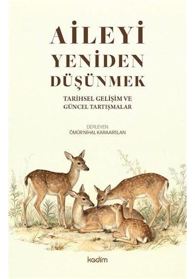 Aileyi Yeniden Düşünmek / Ömür Nihal Karaarslan