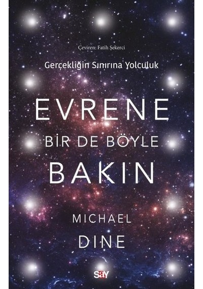 Evrene Bir De Böyle Bakın - Michael Dine - Say Yayınları