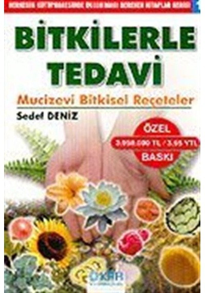 Bitkilerle Tedavi (Mucizevi Bitkisel Reçeteler)