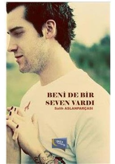 Beni De Bir Seven Vardı - Salih Aslanparçası - Gece Kitaplığı