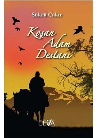 Koşan Adam Destanı / Şükrü Çakır