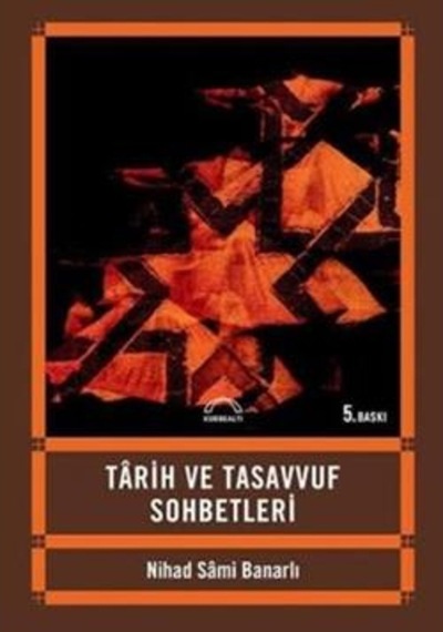 Tarih Ve Tasavvuf Sohbetleri
