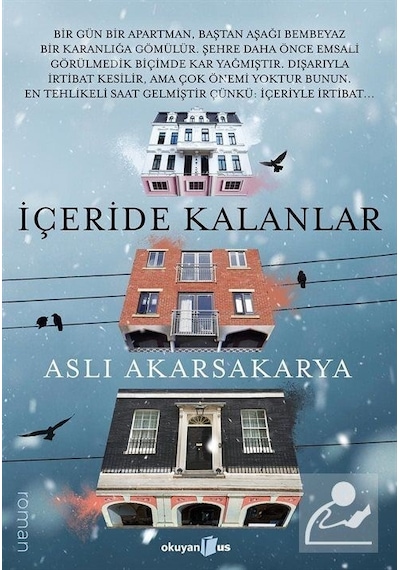 İçeride Kalanlar - Aslı Akarsakarya - Okuyan Us Yayınları