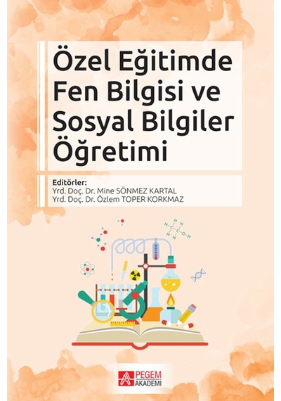Özel Eğitimde Fen Bilgisi ve Sosyal Bilgiler Öğretimi- Pegem Akademi Yayıncılık