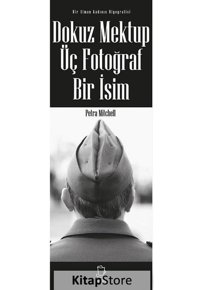 Dokuz Mektup Üç Fotoğraf Bir İsim - Petra Mitchell - Kahve Yayınları