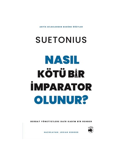 Nasıl Kötü Bir İmparator Olunur & Berbat Yöneticilere Dair Ka...