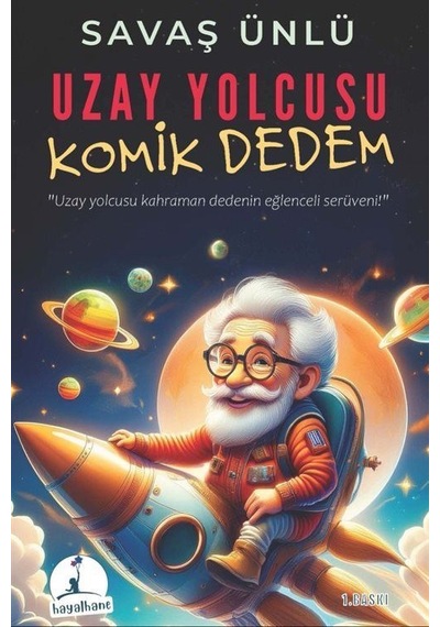 Uzay Yolcusu Komik Dedem / Savaş Ünlü