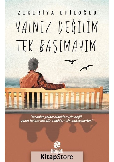 Yalnız Değilim Tek Başımayım / Zekeriya Efiloğlu