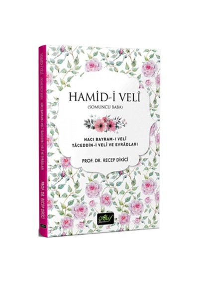 Hamid-i Veli - Recep Dikici - Akif Yayınları