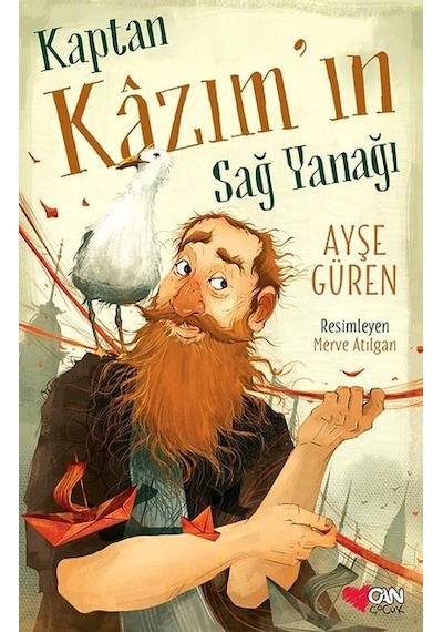 Kaptan Kazımın Sağ Yanağı - Ayşe Güren - Can Çocuk Yayınları